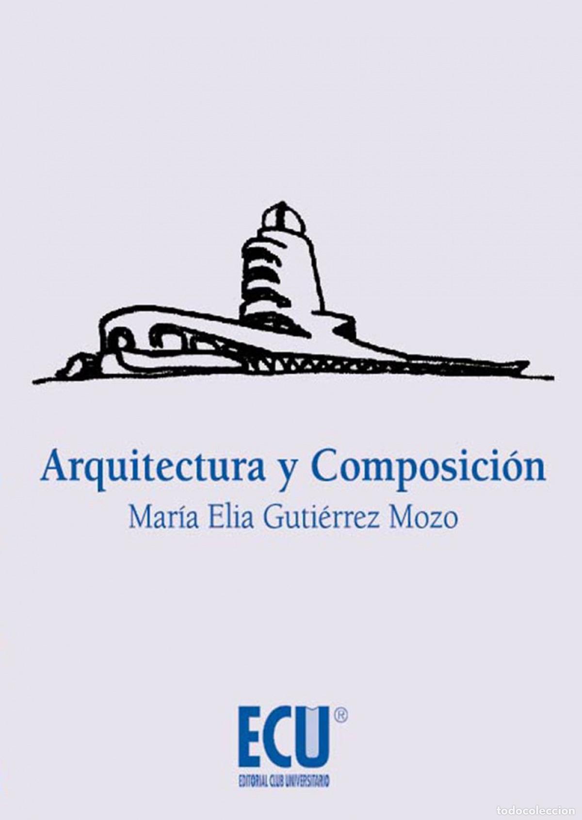 B&uuml;cher: ARQUITECTURA Y COMPOSICION - Gutierrez, Elia