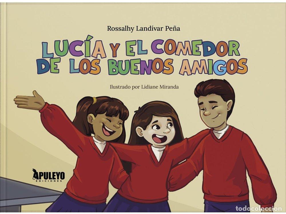 B&uuml;cher: LUCIA Y EL COMEDOR DE LOS NUEVOS AMIGOS - LANDIVAR PE&Ntilde;A, ROSSALHY