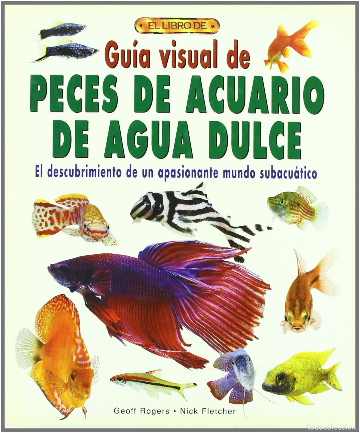 B&uuml;cher: GUIA VISUAL DE PECES DE ACUARIO DE AGUA DULCE - Roger, Geoff