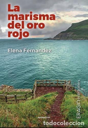 Libros: LA MARISMA DEL ORO ROJO - fern&aacute;ndez, Elena