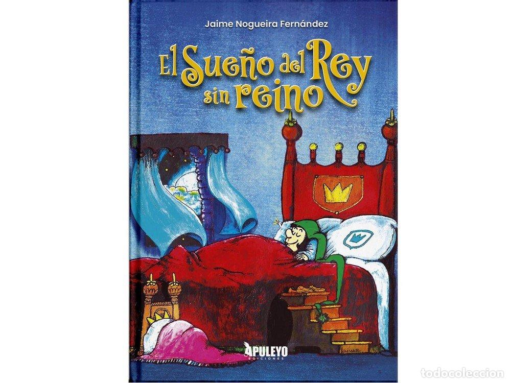 Libros: EL SUE&Ntilde;O DEL REY SIN REINO - NOGUEIRA FERNANDEZ, JAIME