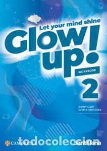 Livres: Glow up! level 2 workbook santillana cambridge editione.s.o..2ocurso - Cupit, Simon