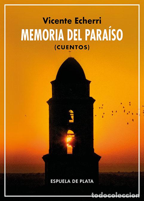 Libros: MEMORIA DEL PARAISO - ECHERRI, VICENTE