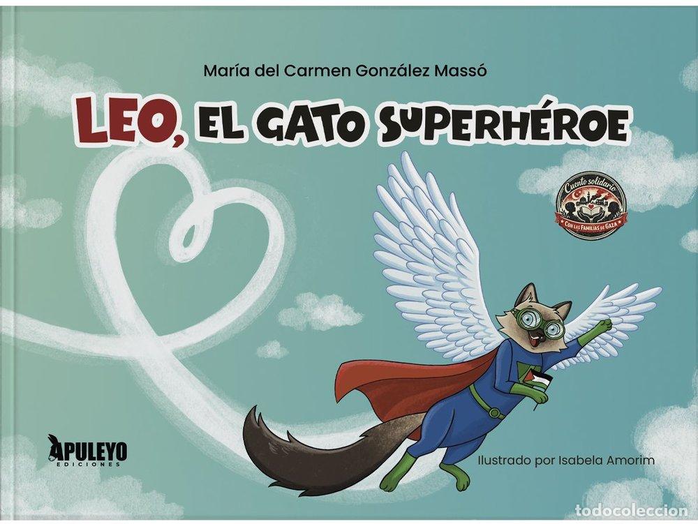 Libros: LEO. EL GATO SUPERHEROE - GONZALEZ MASSO, MARIA DEL CARMEN