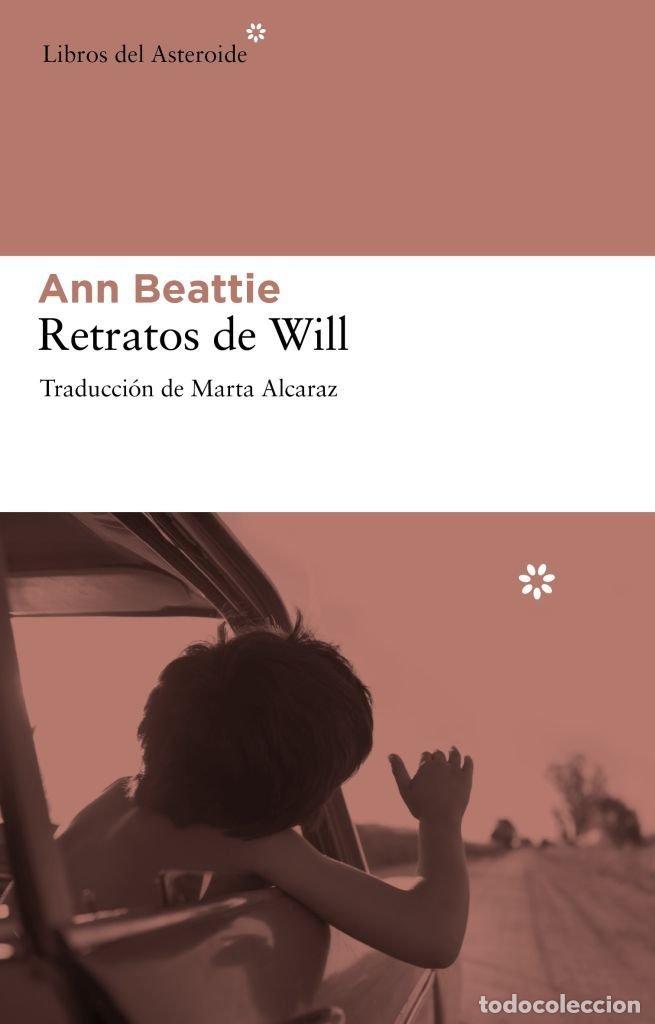Libros: RETRATOS DE WILL - BEATTIE, ANN