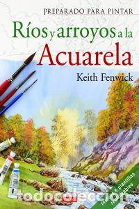Libros: RIOS Y ARROYOS A LA ACUARELA - FENWICK, KEITH