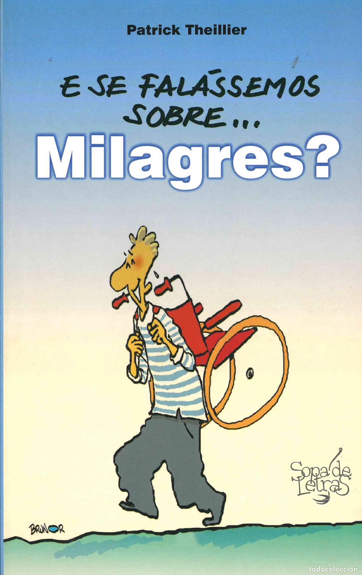 Livres: E SE FALASSEMOS DE MILAGRES? - Patrick Theillier