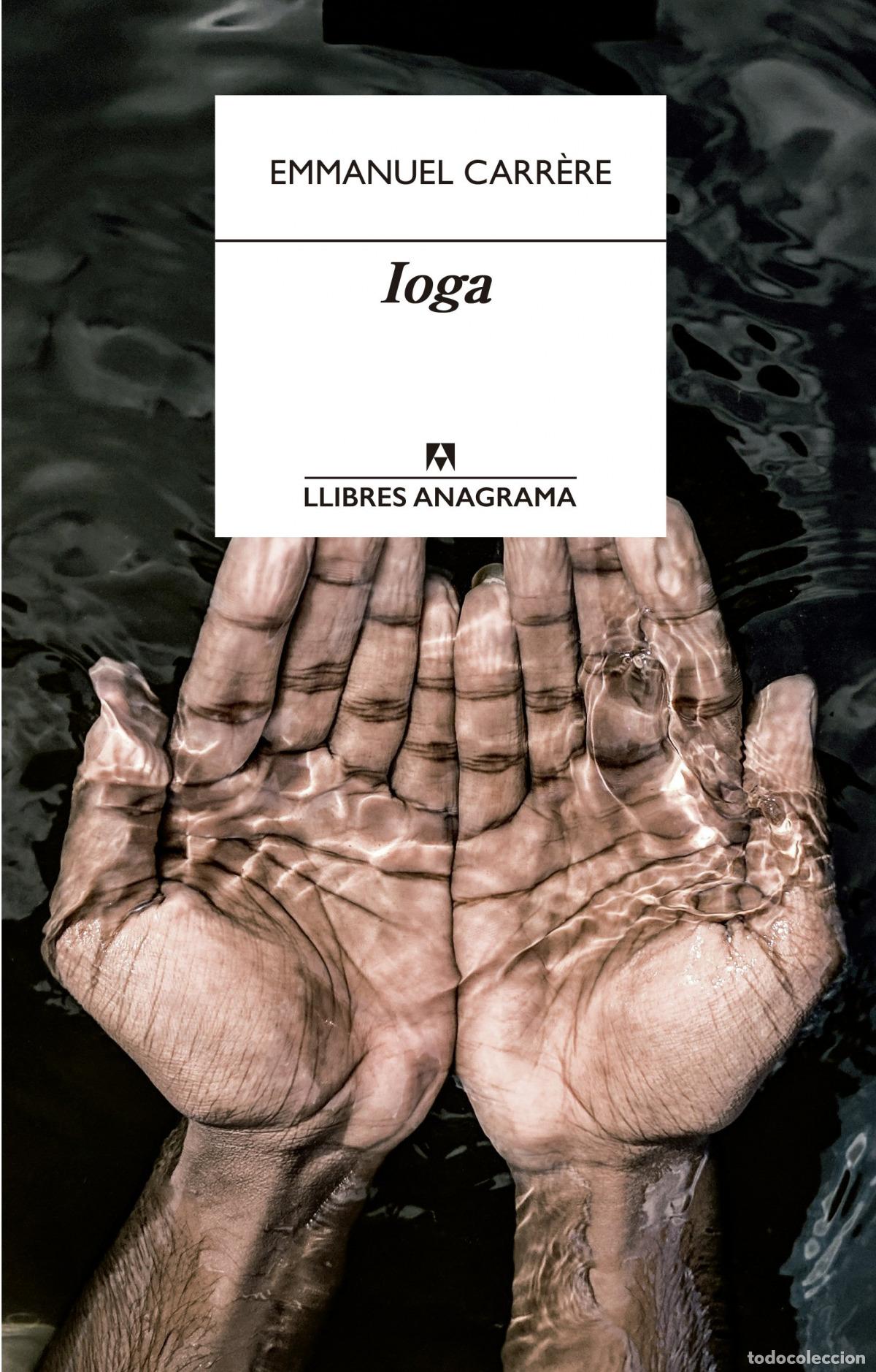Livres: IOGA - Carr&egrave;re, Emmanuel