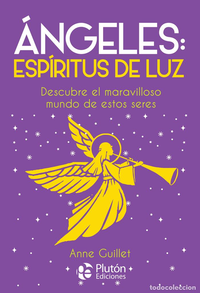 Livres: ANGELES ESPIRITUS DE LUZ - GUILLET, ANNE