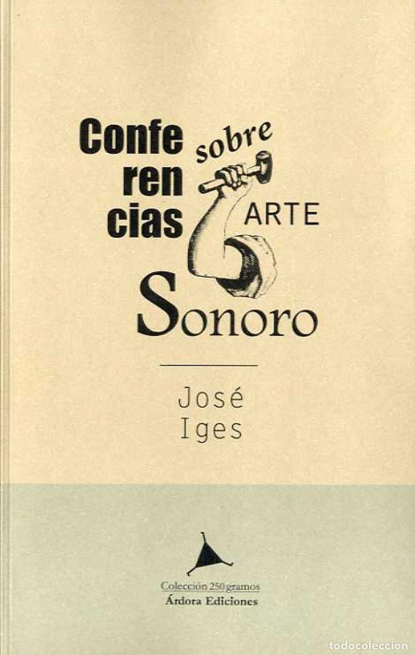 Libri: CONFERENCIAS SOBRE ARTE SONORO N&ordm;001 - Iges, Jos&eacute;