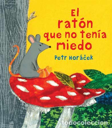 Livres: EL RAT&Oacute;N QUE NO TEN&Iacute;A MIEDO - Horacek, Petr