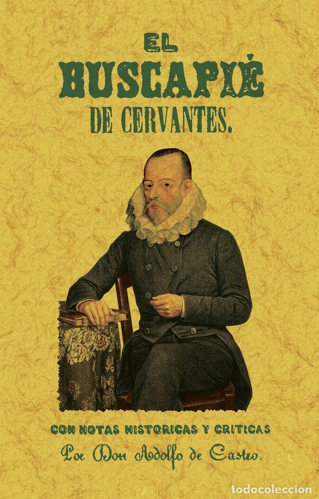 Livres: EL BUSCAPIE OPUSCULO INEDITO QUE EN DEFENSA DE LA PRIMERA - CASTRO, ADOLFO DE