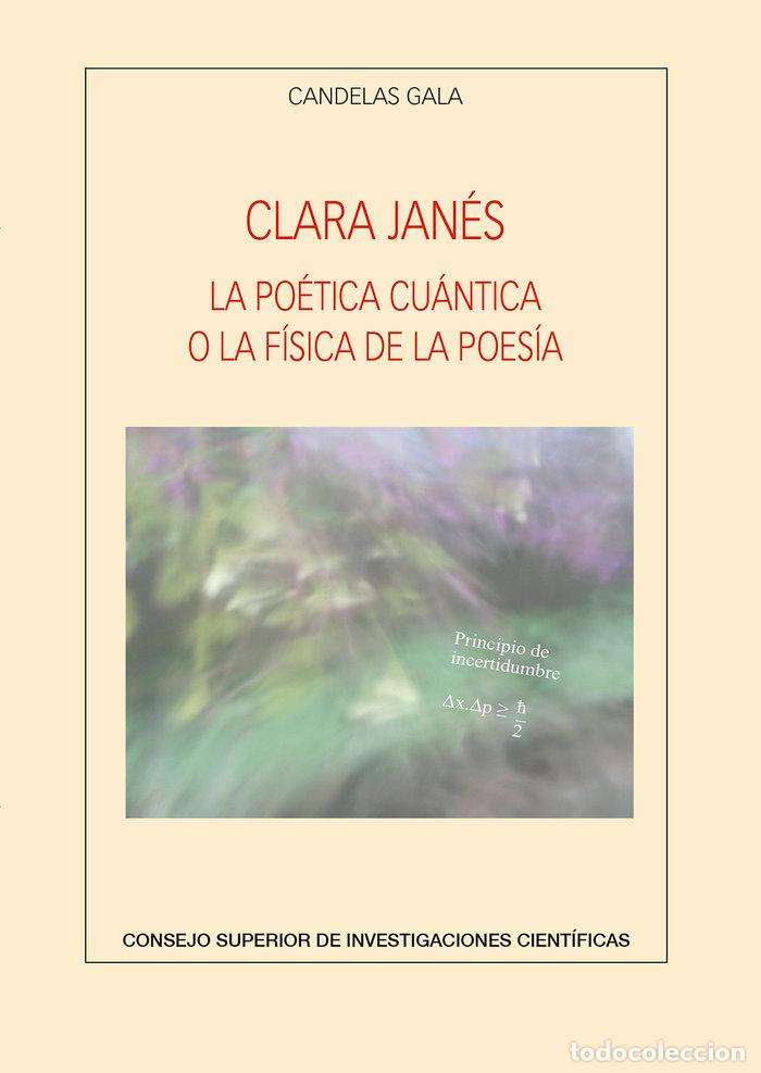 Libros: CLARA JANES LA POETICA CUANTICA O LA FISIC - GALA, CANDELAS
