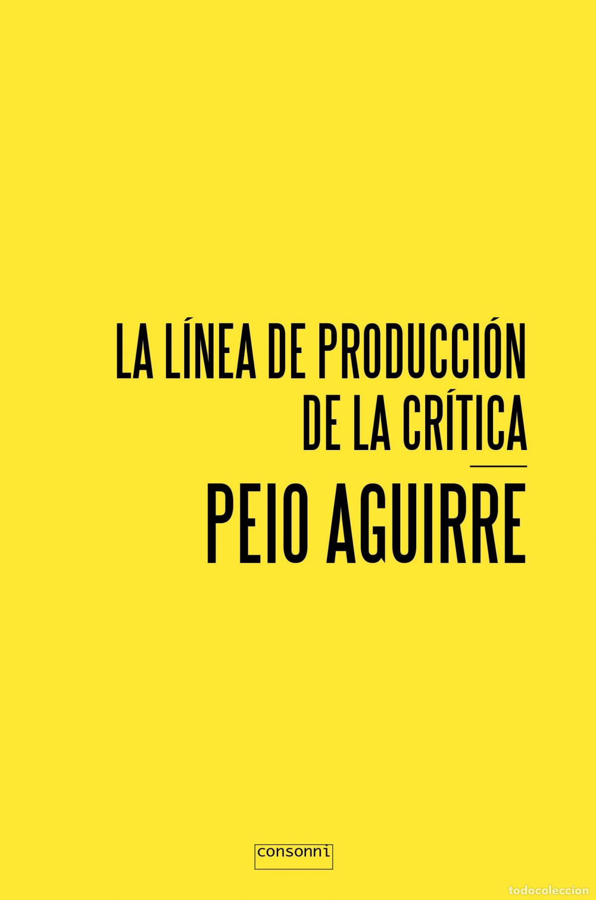 Libros: LA L&Iacute;NEA DE LA PRODUCCI&Oacute;N DE LA CR&Iacute;TICA - Aguirre, Peio