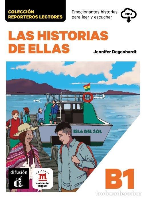 Libros: LAS HISTORIAS DE ELLAS REPORTEROS LECTORES - DEGENHARDT, JENNIFER
