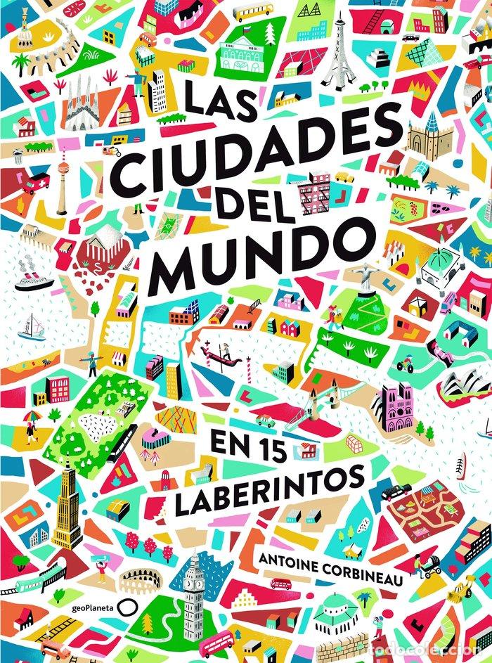 Libros: CIUDADES DEL MUNDO EN 15 LABERINTOS,LAS - ANTOINE CORBINEAU