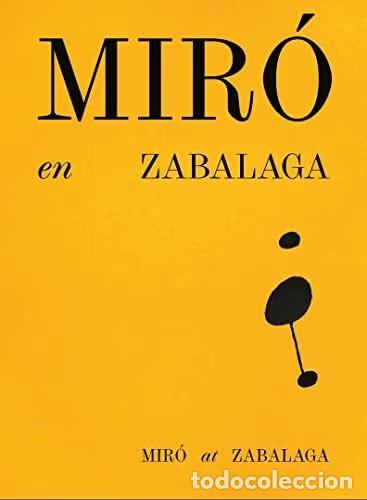 Libros: Mir&oacute; en Zabalaga.Mir&oacute;, Joan Editorial: La F&aacute;brica Editorial, 2022 TAPA DURA 34 CM ISBN 10 / IS