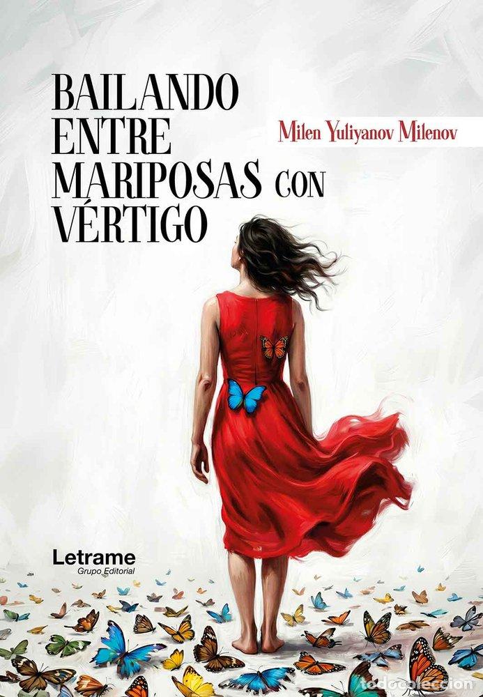 B&uuml;cher: BAILANDO ENTRE MARIPOSAS CON VERTIGO - YULIYANOV MILENOV, MILEN