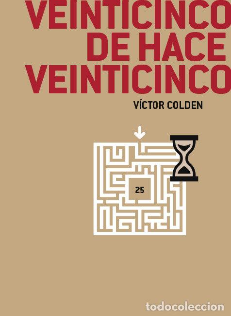 books: VEINTICINCO DE HACE VEINTICINCO - COLDEN, VICTOR