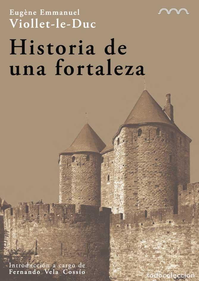 books: HISTORIA DE UNA FORTALEZA - VIOLLET-LE-DUC, EUG&Ocirc;NE-EMMANUEL