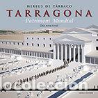 books: HEREUS DE TARRACO, TARRAGONA PATRIMONI MUNDIAL - RUIZ DE ARBULO, JOAQUIN