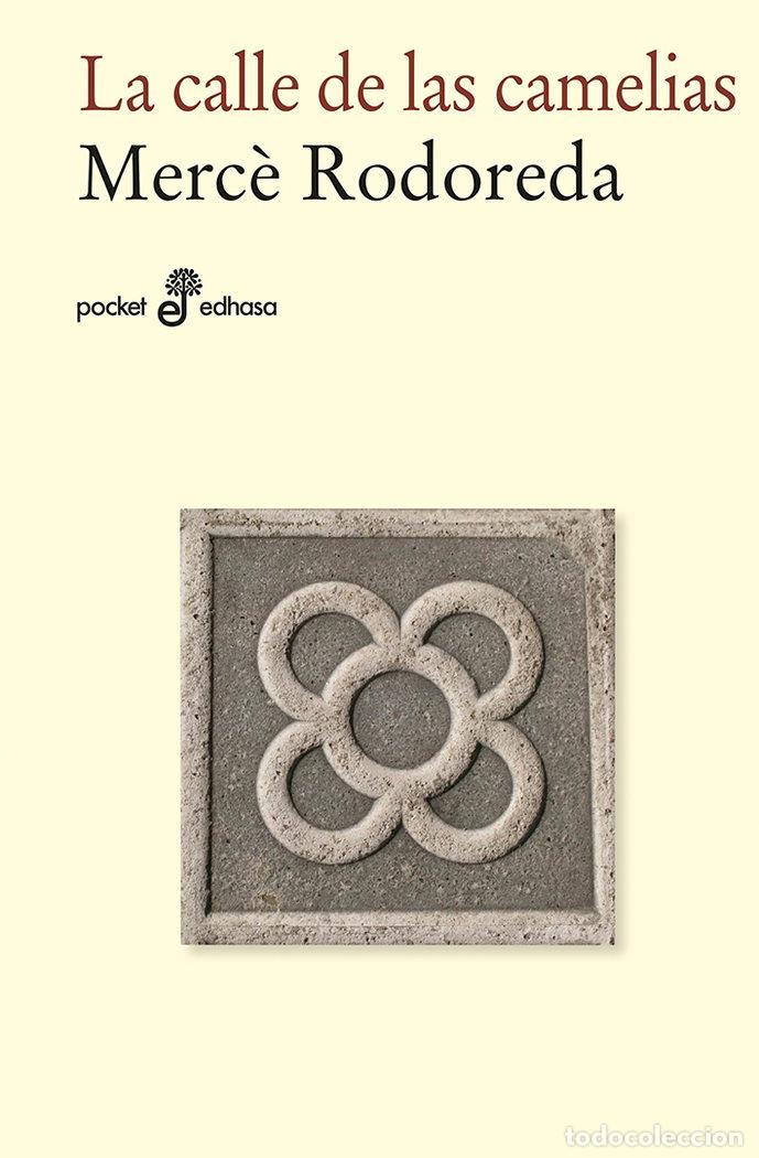 Libros: LA CALLE DE LAS CAMELIAS (BOLSILLO) - Rodoreda, Merc&eacute;