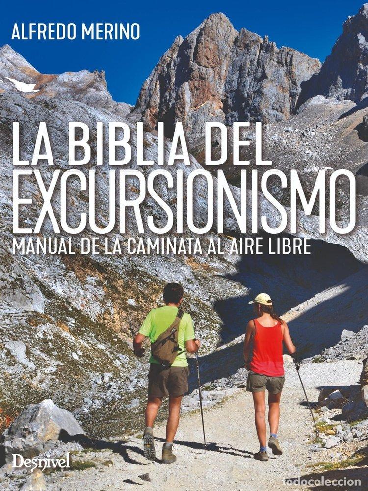 Livres: LA BIBLIA DEL EXCURSIONISMO - MERINO SANCHEZ, ALFREDO