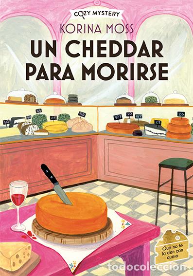 Livres: UN CHEEDAR PARA MORIRSE (COZY MYSTERY) - Moss, Korina