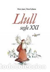 Livres: LLULL SEGLE XXI - FULLANA PUIGSERVER, PERE