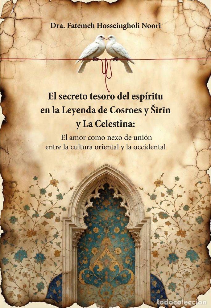 books: EL SECRETO TESORO DEL ESPIRITU EN LA LEYENDA DE COSROES - HOSSEINGHOLI NOORI, FATEMEH