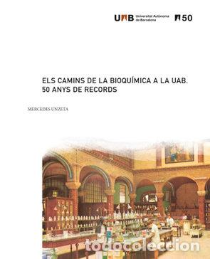books: CAMINS DE LA BIOQUIMICA A LA UAB,ELS CATAL - UNZETA, MERCEDES