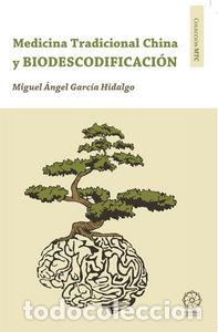 books: BIODESCODIFICACION Y MEDICINA TRADICIONAL CHINA. - HIDALGO GARCIA, MIGUEL ANGEL
