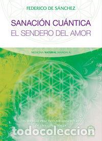 Libri: SANACION CUANTICA - SANCHEZ ARIAS, FEDERICO ANTONIO