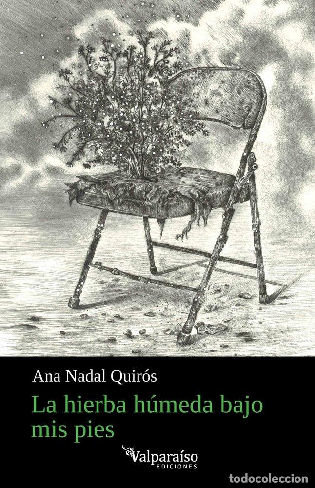 Libri: HIERBA HUMEDA BAJO MIS PIES,LA - NADAL QUIROS, ANA