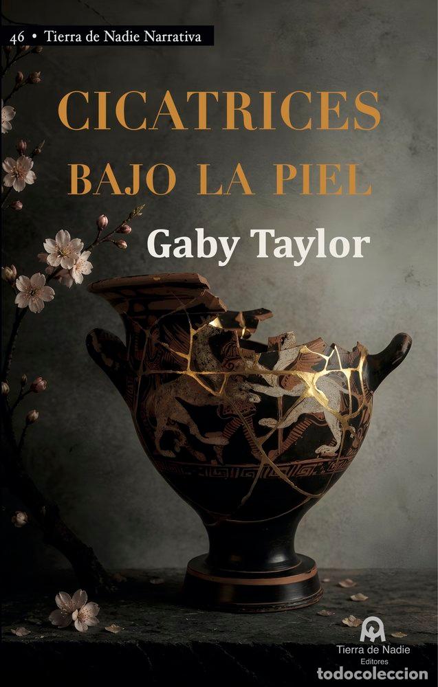 Libri: CICATRICES BAJO LA PIEL - TAYLOR, GABY