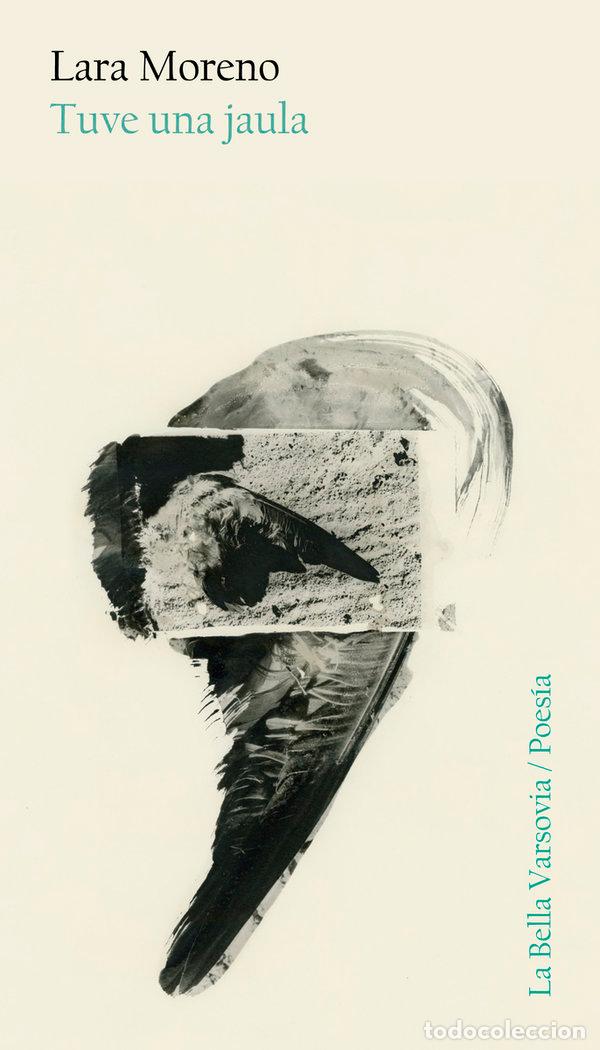 Libri: TUVE UNA JAULA - MORENO, LARA