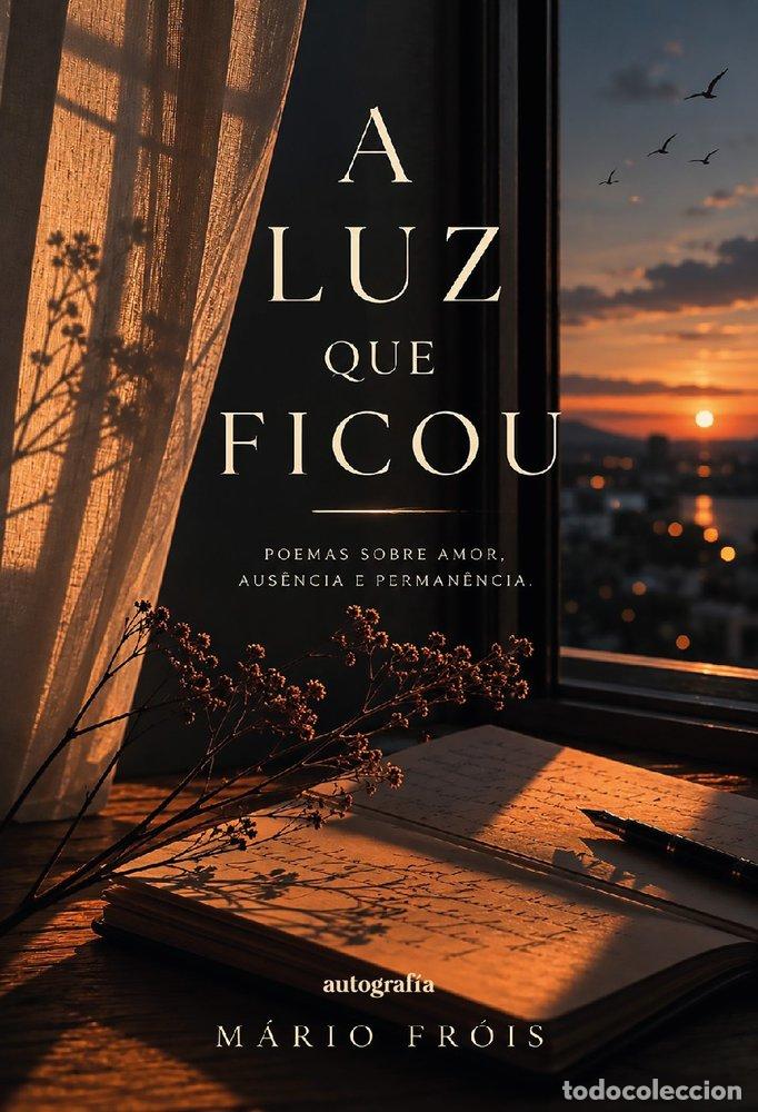 Libri: A LUZ QUE FICOU - FROIS, MARIO