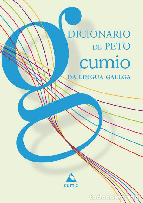 Libri: DICIONARIO DE PETO CUMIO DA LINGUA GALEGA - .