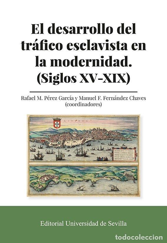 Libri: EL DESARROLLO DEL TRAFICO ESCLAVISTA EN LA MODERNIDAD - BARROS, AMANDIO J M