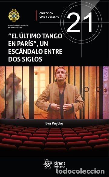 books: EL &Uacute;LTIMO TANGO EN PAR&Iacute;S, UN ESC&Aacute;NDALO ENTRE DOS SIGLOS - Peydr&oacute;, Eva