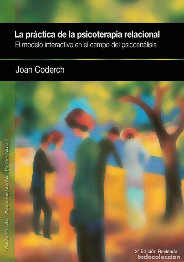 Libros: PRACTICA DE LA PSICOTERAPIA RELACIONAL, LA - CODERCH SANCHO, JUAN