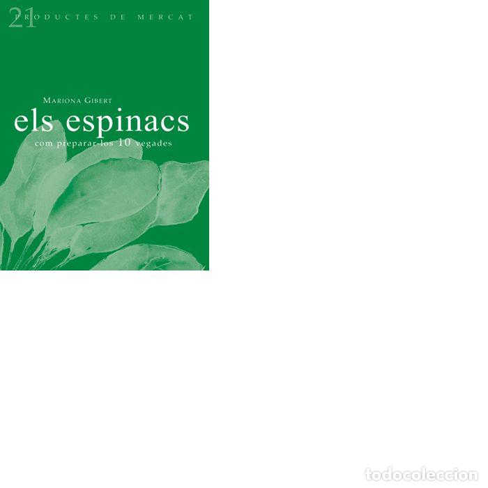Livres: ELS ESPINACS: COM PREPARAR-LOS 10 VEGADES - GIBERT, MARIONA
