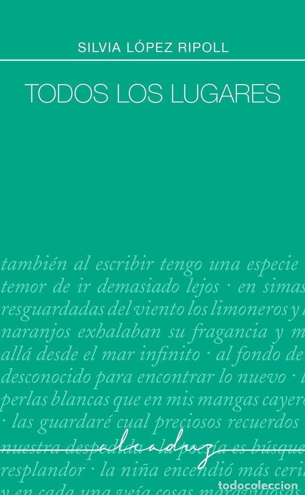 Libros: TODOS LOS LUGARES - LOPEZ RIPOLL, SILVIA
