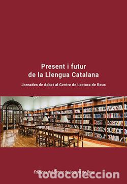 Livres: PRESENT I FUTUR DE LA LLENGUA CATALANA - AA.VV