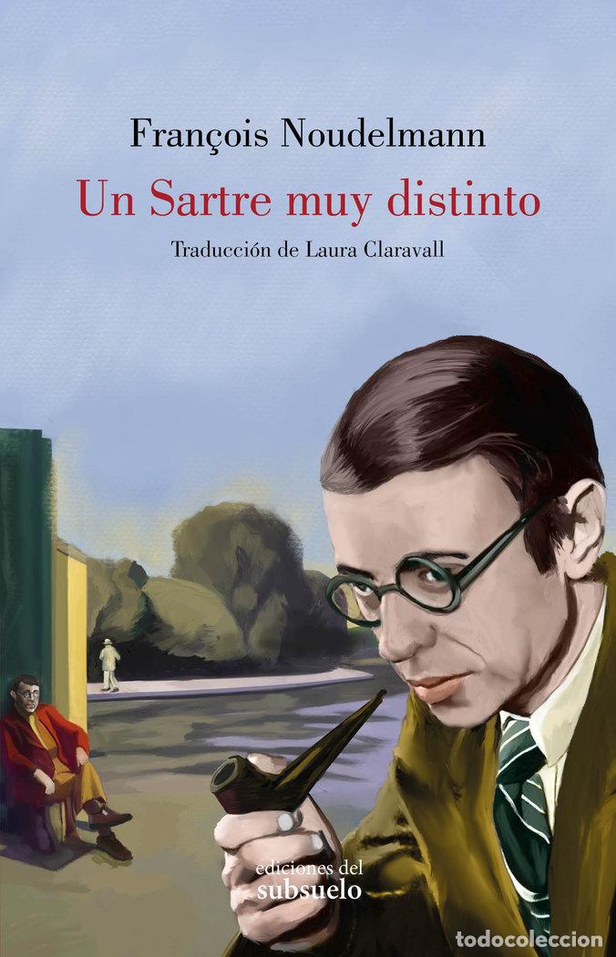 Libros: UN SARTRE MUY DISTINTO - NOUDELMANN, FRAN&Ccedil;OIS