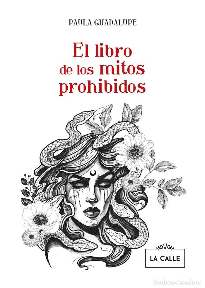Livres: EL LIBRO DE LOS MITOS PROHIBIDOS - GUADALUPE, PAULA