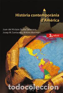 Libri: HISTORIA CONTEMPORANIA D?AMERICA (2A ED.) - ALC&middot;ZAR, JOAN DEL
