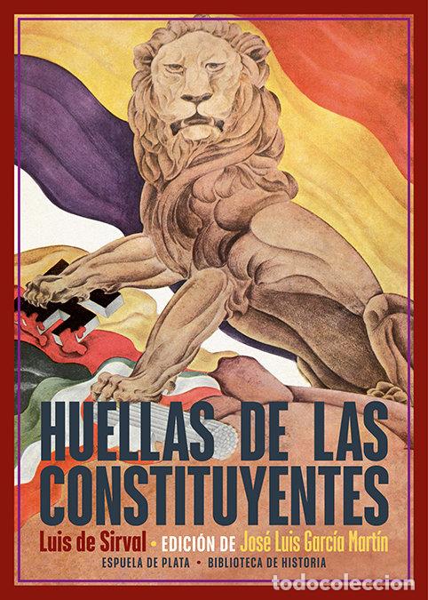 Libri: HUELLAS DE LAS CONSTITUYENTES - SIRVAL, LUIS