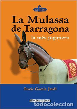 Livres: MULASSA DE TARRAGONA,LA - GARCIA JARDI, ENRIC