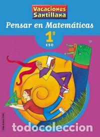 Livres: VACACIONES 1&ordm;ESO PENSAR EN MATEMATICAS 04 - AA.VV
